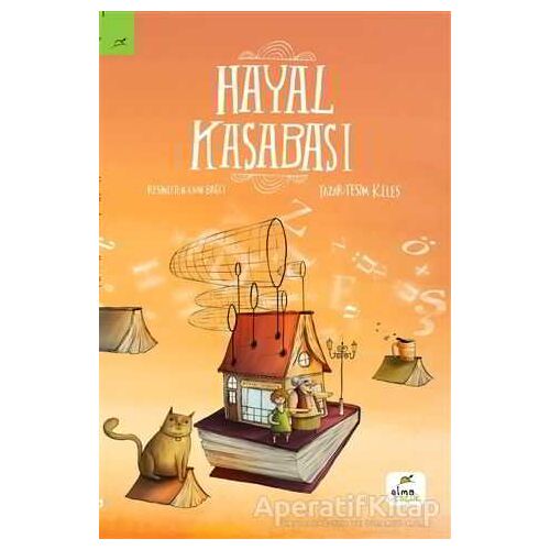 Hayal Kasabası - Yeşim Keleş - ELMA Yayınevi