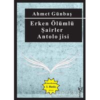 Erken Ölümlü Şairler Antolojisi - Ahmet Günbaş - Hayal Yayınları
