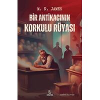 Bir Antikacının Korkulu Rüyası - M. R. James - Otantik Kitap