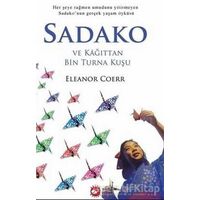 Sadako ve Kağıttan Bin Turna Kuşu - Eleanor Coerr - Beyaz Balina Yayınları