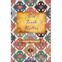 Dil Tarih Kültür - Ahmet Berberler - Az Kitap