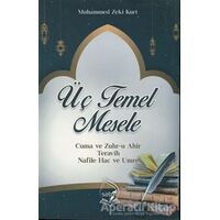 Üç Temel Mesele - Muhammed Zeki Kurt - Sebe Yayınları