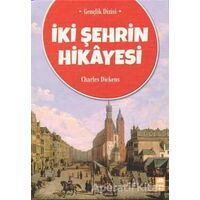 İki Şehrin Hikayesi - Charles Dickens - Ema Genç Yayınevi