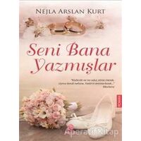 Seni Bana Yazmışlar - Nejla Arslan Kurt - Hayat Yayınları