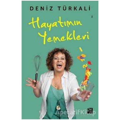 Hayatımın Yemekleri - Deniz Türkali - Doğan Kitap