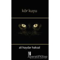 Kör Kuyu - Ali Haydar Haksal - İz Yayıncılık