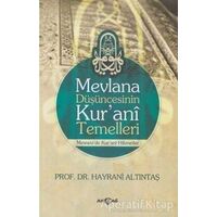 Mevlana Düşüncesinin Kurani Temelleri - Hayrani Altıntaş - Akçağ Yayınları