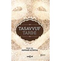 Tasavvuf Tarihi - Hayrani Altıntaş - Akçağ Yayınları