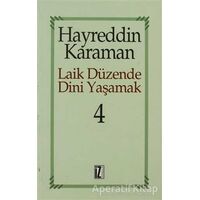 Laik Düzende Dini Yaşamak Cilt: 4 - Hayreddin Karaman - İz Yayıncılık