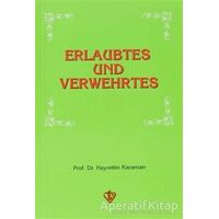 Erlaubtes und Verwehrtes - Hayrettin Karaman - Türkiye Diyanet Vakfı Yayınları