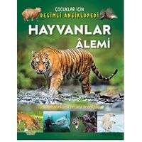Hayvanlar Alemi - Çocuklar İçin Resimli Ansiklopedi - Kolektif - Selimer Yayınları