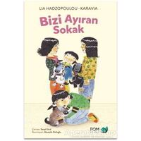 Bizi Ayıran Sokak - Lia Hadzopoulou Karavia - FOM Kitap