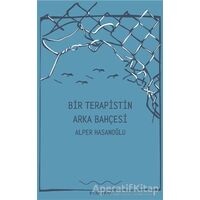 Bir Terapistin Arka Bahçesi - Alper Hasanoğlu - Pinhan Yayıncılık