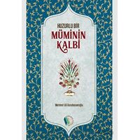 Huzurlu Bir Müminin Kalbi - Mehmet Ali Karahasanoğlu - Pırıltı Kitapları - Erkam