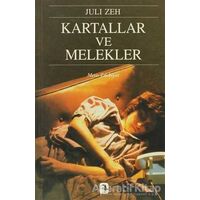 Kartallar ve Melekler - Juli Zeh - Metis Yayınları