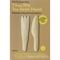 7’den 70’e Taş Devri Diyeti - Ahmet Aydın - Hayykitap