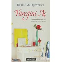 Yüreğini Aç - Karen McQuestion - Aspendos Yayıncılık