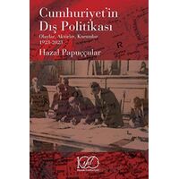 Cumhuriyet’in Dış Politikası - Olaylar, Aktörler, Kurumlar 1923-2023