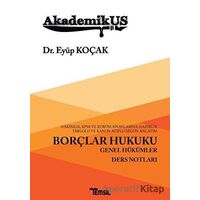 Akademikus Borçlar Hukuku - Eyüp Koçak - Temsil Kitap