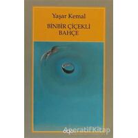 Binbir Çiçekli Bahçe - Yaşar Kemal - Yapı Kredi Yayınları