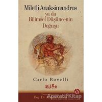 Miletli Anaksimandros Ya Da Bilimsel Düşüncenin Doğuşu - Carlo Rovelli - Bilge Kültür Sanat