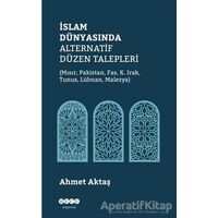 İslam Dünyasında Alternatif Düzen Talepleri - Ahmet Aktaş - Hece Yayınları