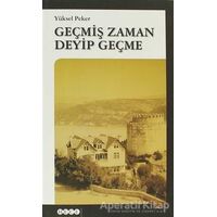 Geçmiş Zaman Deyip Geçme - Yüksel Peker - Hece Yayınları