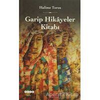 Garip Hikayeler Kitabı - Halime Toros - Hece Yayınları