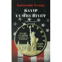 Kayıp Cumhuriyet - Lawrence Lessig - Hece Yayınları