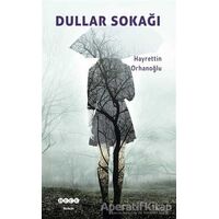 Dullar Sokağı - Hayrettin Orhanoğlu - Hece Yayınları
