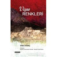 Vişne Renkleri - Enes Kariç - Hece Yayınları