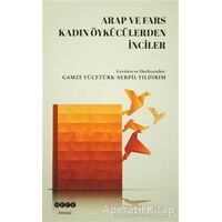 Arap ve Fars Kadın Öykücülerden İnciler - Gamze Yücetürk Kurtulmuş - Hece Yayınları