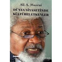 Dünya Siyasetinde Kültürel Etkenler - Ali A. Mazrui - Hece Yayınları