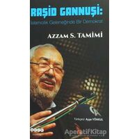 Raşid Gannuşi - Azzam S. Tamimi - Hece Yayınları