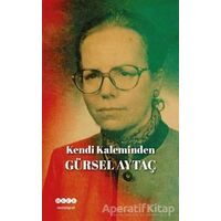 Kendi Kaleminden - Gürsel Aytaç - Hece Yayınları