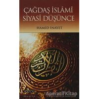 Çağdaş İslami Siyasi Düşünce - Hamid İnayet - Hece Yayınları