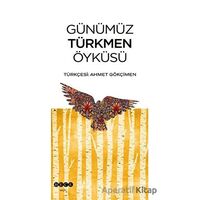 Günümüz Türkmen Öyküsü - Ahmet Gökçimen - Hece Yayınları
