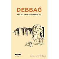 Debbağ - Birgül Yangın Aslanoğlu - Hece Yayınları