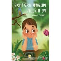 Seni Seviyorum Allahım - Hazal Güzel - Çınaraltı Yayınları