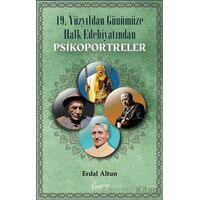 19. Yüzyıldan Günümüze Kadar Halk Edebiyatından Psikoportreler - Erdal Altun - Cenevre Fikir Sanat