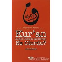 Kur’an Bugün İnseydi Muhtevası Ne Olurdu? - Hasan Karayiğit - Köprü Kitapları