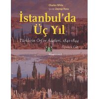 İstanbul’da Üç Yıl Cilt 3 - Charles White - Kitap Yayınevi