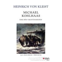 Michael Kohlhaas - H. Von Kleist - Can Yayınları