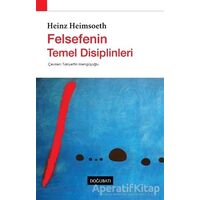 Felsefenin Temel Disiplinleri - Heinz Heimsoeth - Doğu Batı Yayınları