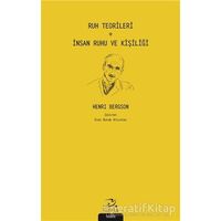 Ruh Teorileri - İnsan Ruhu ve Kişiliği - Henri Bergson - Pinhan Yayıncılık