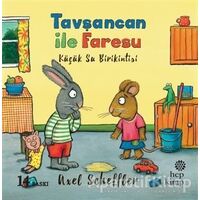 Tavşancan ile Faresu - Küçük Su Birikintisi - Axel Scheffler - Hep Kitap
