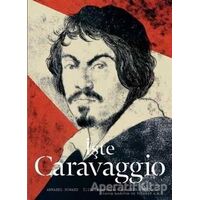 İşte Caravaggio - Annabel Howard - Hep Kitap