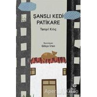 Şanslı Kedi Patikare - Tanşıl Kılıç - Hep Kitap