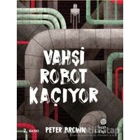 Vahşi Robot Kaçıyor - Peter Brown - Hep Kitap