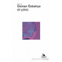 Dil Çöktü (Şiir) - Osman Özbahçe - Ebabil Yayınları